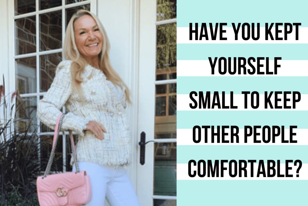 Elizabeth - Have you kept yourself small to keep other people comfortable?