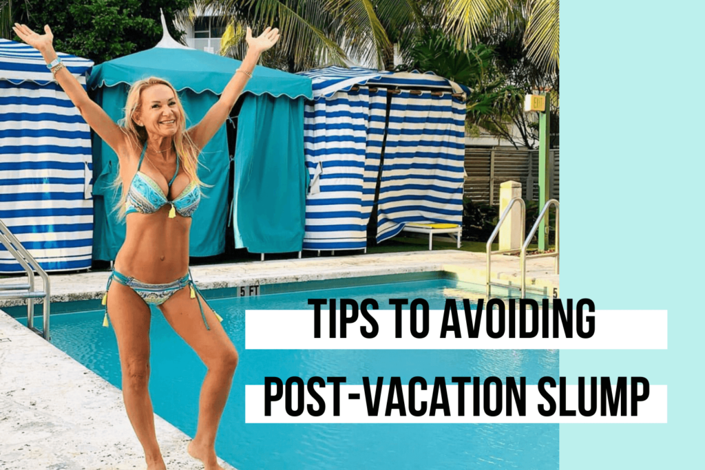 Tips to Avoiding Post-Vacation Slump Elizabeth