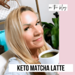 Elizabeth - Keto Matcha Latte 1