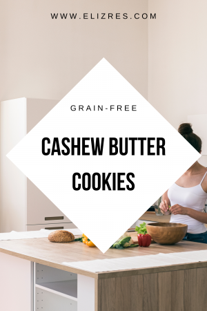 Elizabeth- Grain-Free Cashew Butter Cookies