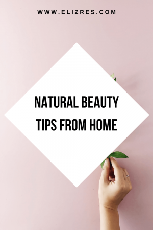 Elizabeth - Natural Beauty Tips