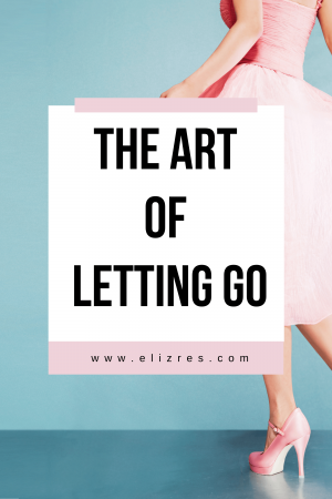 The Art of Letting Go